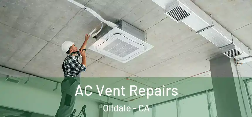  AC Vent Repairs Oildale - CA