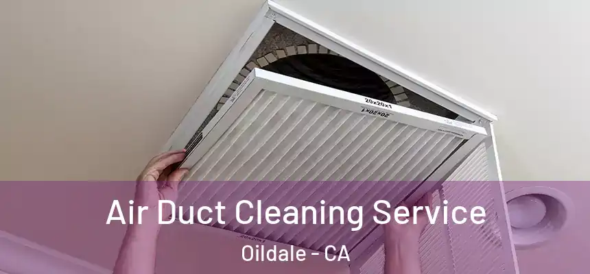  Air Duct Cleaning Service Oildale - CA