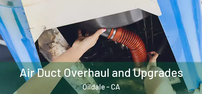  Air Duct Overhaul and Upgrades Oildale - CA