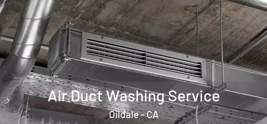  Air Duct Washing Service Oildale - CA