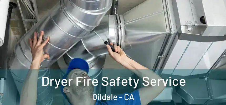 Dryer Fire Safety Service Oildale - CA
