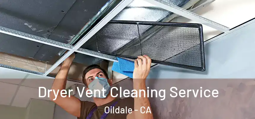 Dryer Vent Cleaning Service Oildale - CA