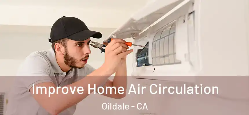 Improve Home Air Circulation Oildale - CA