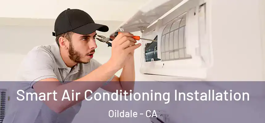  Smart Air Conditioning Installation Oildale - CA